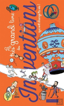Bertrand.pt - Le Très Grand Livre Des Inventions Qui Ont Changé Ta Vie