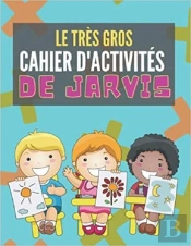 Le Tres Gros Cahier D'Activites De Jarvis - Mots Meles  Coloriages  Labyrinthes  Sudoku