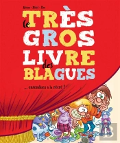 Le Tres Gros Livre Des Blagues  - Edition Speciale