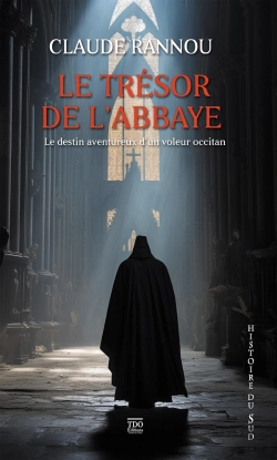 Bertrand.pt - Le Trésor De L'Abbaye : Le Destin Aventureux D'Un Voleur Occitan