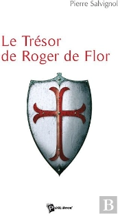 Le Trésor De Roger De Flor