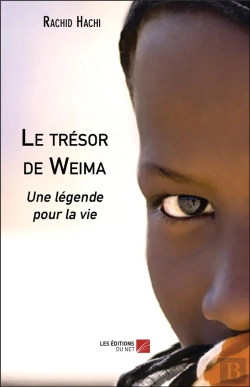 Bertrand.pt - Le Trésor De Weima ; Une Légende Pour La Vie