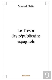 Le Tresor Des Republicains Espagnols