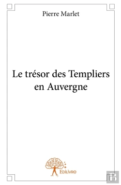 Bertrand.pt - Le Trésor Des Templiers En Auvergne