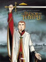 Le Trésor Du Temple - Tome 01 : Ils M'Ont Élu