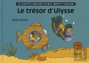 Le Trésor D'Ulysse ; Les Chouettes Aventures De Ringo, Nénette Et Napoléon
