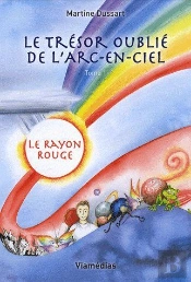 Le Trésor Oublié De L'Arc-En-Ciel T.1 ; Le Rayon Rouge