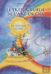 Le Trésor Oublié De L'Arc-En-Ciel T.3 ; Le Rayon Jaune