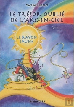 Bertrand.pt - Le Trésor Oublié De L'Arc-En-Ciel T.3 ; Le Rayon Jaune