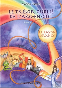 Bertrand.pt - Le Trésor Oublié De L'Arc-En-Ciel Tome 2 ; Le Rayon Orange