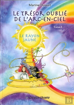 Bertrand.pt - Le Trésor Oublié De L'Arc-En-Ciel Tome 3 ; Le Rayon Jaune