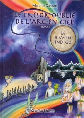 Le Trésor Oublié De L'Arc-En-Ciel Tome 6 ; Le Rayon Indigo