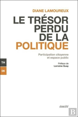 Bertrand.pt - Le Trésor Perdu De La Politique ; Participation Citoyenne Et Espace Public