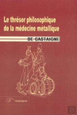 Bertrand.pt - Le Trésor Philosophique De La Médecine Métallique