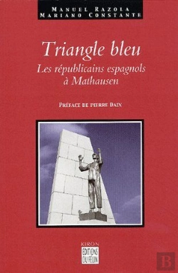 Bertrand.pt - Le Triangle Bleu ; Les Republicains Espagnols A Mauthausen