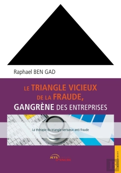 Bertrand.pt - Le Triangle Vicieux De La Fraude, Gangrène Des Entreprises