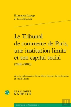 Bertrand.pt - Le Tribunal De Commerce De Paris, Une Institution Limite Et Son Capital Social (2000-2005)
