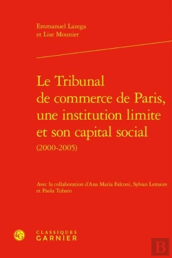 Bertrand.pt - Le Tribunal De Commerce De Paris, Une Institution Limite Et Son Capital Social (2000-2005)