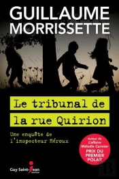 Le Tribunal De La Rue Quirion. Une Enquete De L'Inspecteur Heroux
