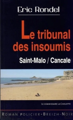 Bertrand.pt - Le Tribunal Des Insoumis ; Saint Malo, Cancale