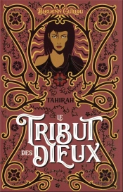 Le Tribut Des Dieux ; Tahirah, Qu'Ils Meurent De Leurs Mensonges
