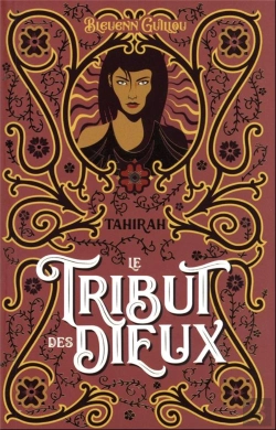 Bertrand.pt - Le Tribut Des Dieux ; Tahirah, Qu'Ils Meurent De Leurs Mensonges
