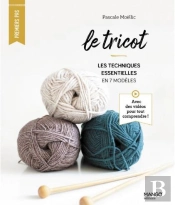 Le Tricot : Les Techniques Essentielles En 7 Modèles