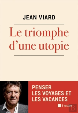 Bertrand.pt - Le Triomphe D Une Utopie - Penser Les Voyages Et Les Vacance
