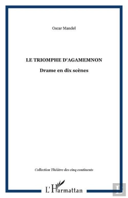 Bertrand.pt - Le Triomphe D'Agamemnon - Drame En Dix Scenes