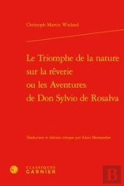 Le Triomphe De La Nature Sur La Reverie Ou Les Aventures De Don Sylvio De Rosalv
