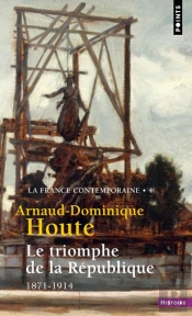 Le Triomphe De La République ; 1871-1914