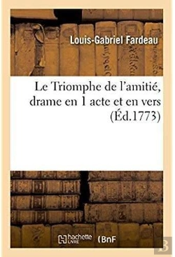 Bertrand.pt - Le Triomphe De L'Amitie, Drame En 1 Acte Et En Vers
