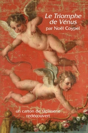 Le Triomphe De Vénus Par Noël Coypel ; Un Carton De Tapisserie Redécouvert