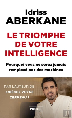 Bertrand.pt - Le Triomphe De Votre Intelligence : Pourquoi Vous Ne Serez Jamais Remplacé Par Des Machines