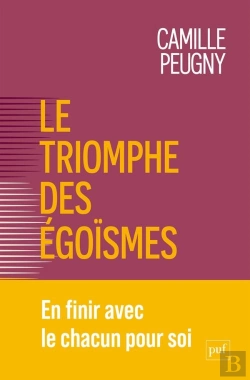 Bertrand.pt - Le Triomphe Des Égoîsmes : En Finit Avec Le Chacun Pour Soi