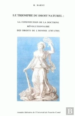 Bertrand.pt - Le Triomphe Du Droit Naturel : La Constitution De La Doctrine Révolutionnaire Des Droits De L'Homme, 1787-1789