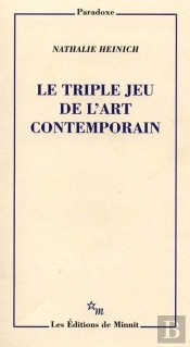 Le Triple Jeu De L'Art Contemporain