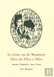 Le Triste Cas De Monsieur Silva Da Silva E Silva