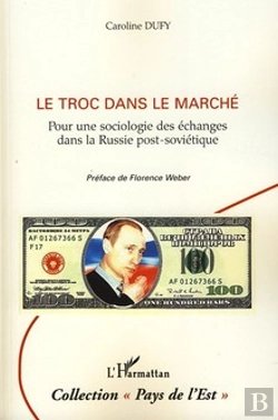Bertrand.pt - Le Troc Dans Le Marché ; Pour Une Sociologie Des Échanges Dans La Russie Post-Soviétique