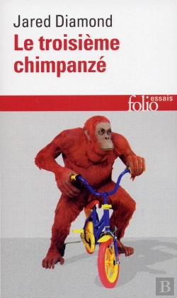 Bertrand.pt - Le Troisieme Chimpanze (Essai Sur L'Evolution Et L'Avenir De L'