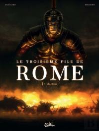 Le Troisième Fils De Rome Tome 1 : Martius