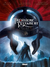 Le Troisième Testament - Julius Tome 3 : Julius Iii ; La Révélation Tome 2