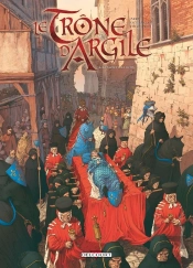Le Trône D'Argile Tome 4 : La Mort Des Rois