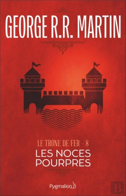 Bertrand.pt - Le Trône De Fer T.8 ; Les Noces Pourpres