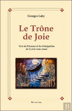 Bertrand.pt - Le Trone De Joie - Vers La Presence Et La Reintegration De La Joie Sans Cause