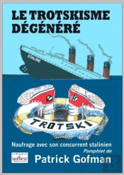 Le Trotskisme Degenere