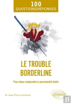 Bertrand.pt - Le Trouble Borderline : Pour Mieux Comprendre La Personnalité Limité