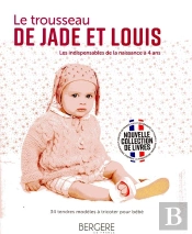 Le Trousseau De Jade Et Louis - Les Indispensables De La Naissance A 4 Ans