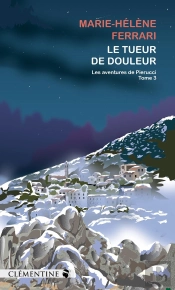 Le Tueur De Douleur : Commissaire Pierucci - Tome 3