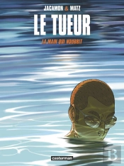 Le Tueur Tome 12 : La Main Qui Nourrit